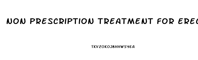 Non Prescription Treatment For Erectile Dysfunction