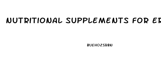 Nutritional Supplements For Erectile Dysfunction