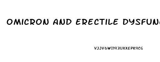 Omicron And Erectile Dysfunction