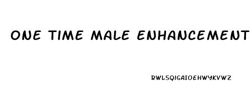 One Time Male Enhancement Pill