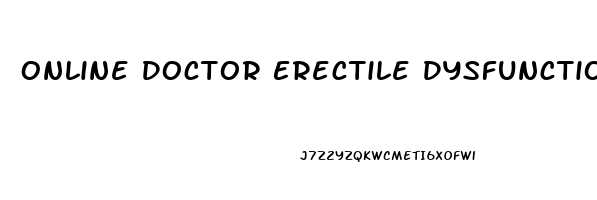 Online Doctor Erectile Dysfunction