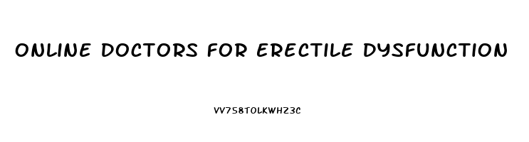 Online Doctors For Erectile Dysfunction