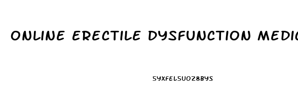 Online Erectile Dysfunction Medication