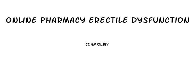 Online Pharmacy Erectile Dysfunction