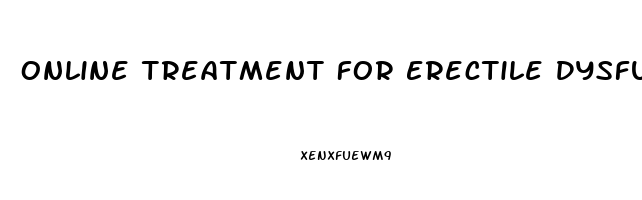 Online Treatment For Erectile Dysfunction