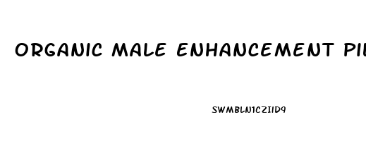 Organic Male Enhancement Pills Over The Counter