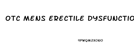 Otc Mens Erectile Dysfunction