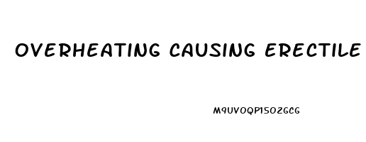 Overheating Causing Erectile Dysfunction