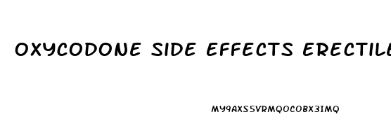 Oxycodone Side Effects Erectile Dysfunction