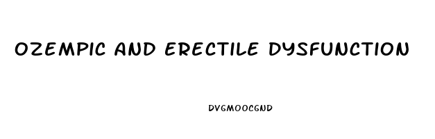 Ozempic And Erectile Dysfunction