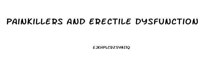 Painkillers And Erectile Dysfunction