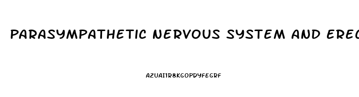 Parasympathetic Nervous System And Erectile Dysfunction