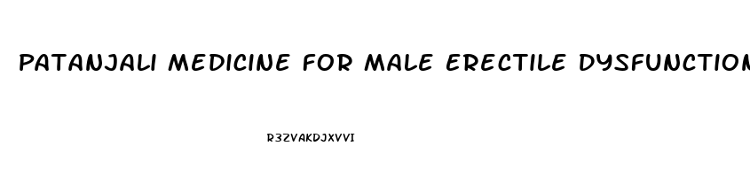 Patanjali Medicine For Male Erectile Dysfunction