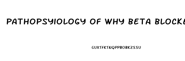 Pathopsyiology Of Why Beta Blocker Cause Impotence