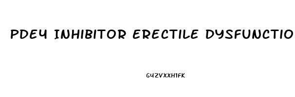 Pde4 Inhibitor Erectile Dysfunction