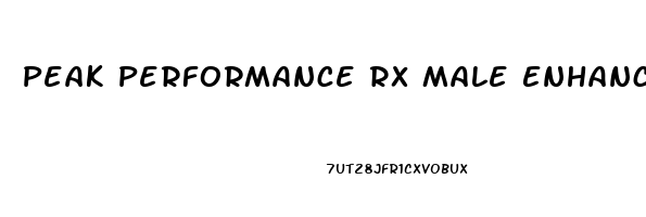 Peak Performance Rx Male Enhancement Reviews