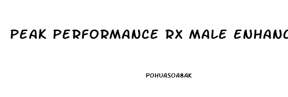 Peak Performance Rx Male Enhancement Reviews