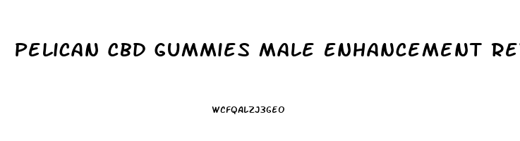 Pelican Cbd Gummies Male Enhancement Reviews