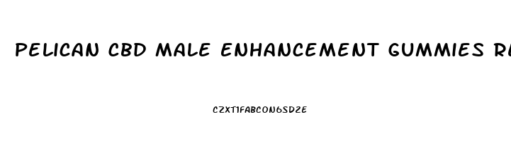 Pelican Cbd Male Enhancement Gummies Reviews