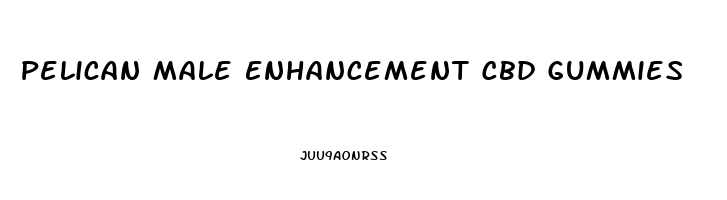 Pelican Male Enhancement Cbd Gummies