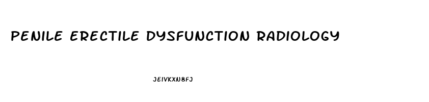 Penile Erectile Dysfunction Radiology