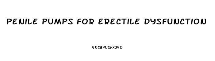 Penile Pumps For Erectile Dysfunction