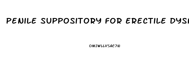 Penile Suppository For Erectile Dysfunction