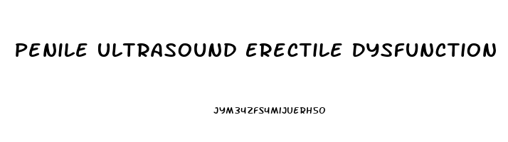 Penile Ultrasound Erectile Dysfunction