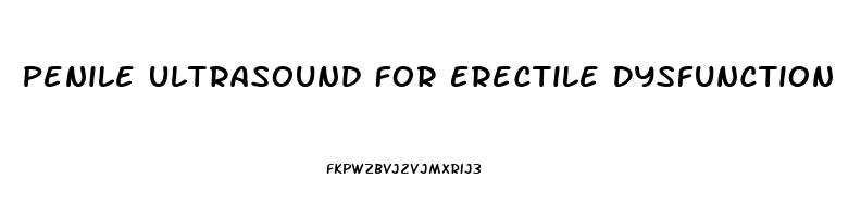 Penile Ultrasound For Erectile Dysfunction