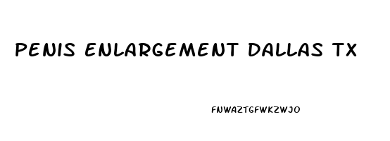 Penis Enlargement Dallas Tx