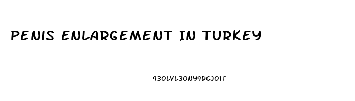 Penis Enlargement In Turkey