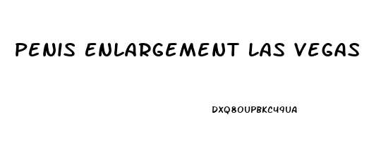 Penis Enlargement Las Vegas