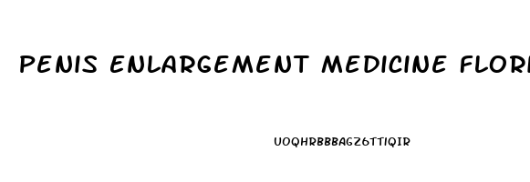 Penis Enlargement Medicine Florida