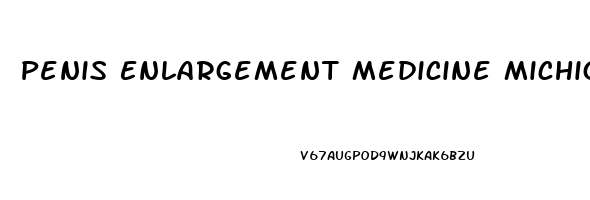 Penis Enlargement Medicine Michigan