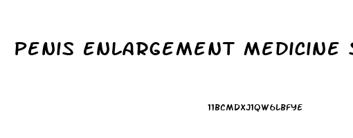 Penis Enlargement Medicine Side Effects