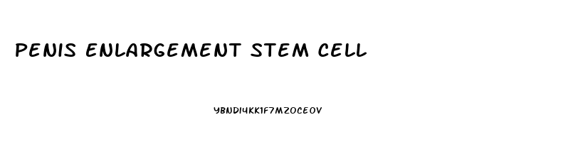 Penis Enlargement Stem Cell