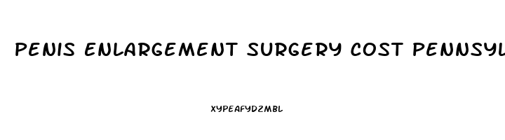 Penis Enlargement Surgery Cost Pennsylvania