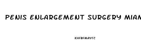 Penis Enlargement Surgery Miami
