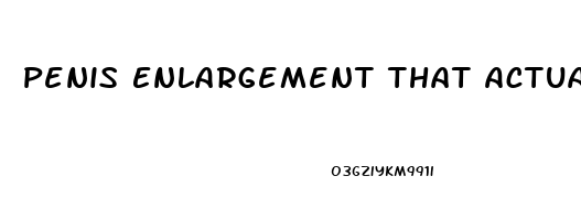 Penis Enlargement That Actually Works