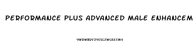 Performance Plus Advanced Male Enhancement Pills