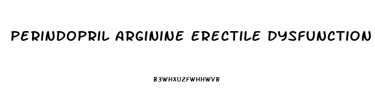 Perindopril Arginine Erectile Dysfunction