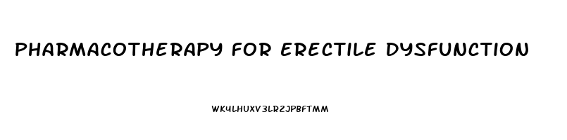 Pharmacotherapy For Erectile Dysfunction