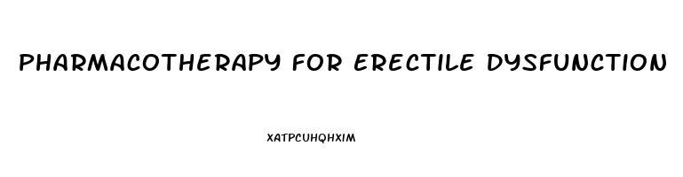 Pharmacotherapy For Erectile Dysfunction