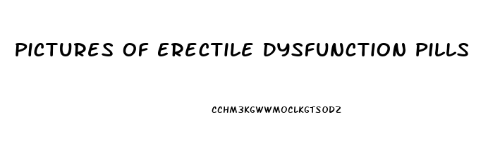 Pictures Of Erectile Dysfunction Pills
