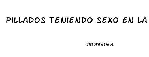 Pillados Teniendo Sexo En La Oficina