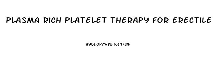 Plasma Rich Platelet Therapy For Erectile Dysfunction Bergen County