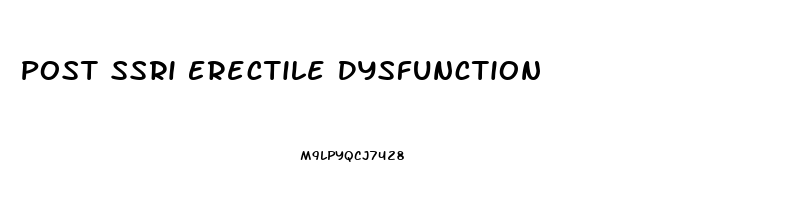 Post Ssri Erectile Dysfunction