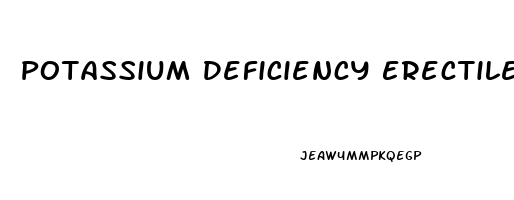 Potassium Deficiency Erectile Dysfunction