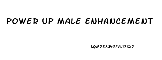 Power Up Male Enhancement