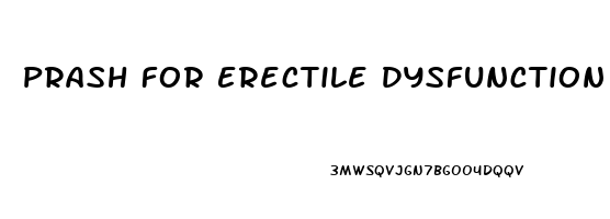 Prash For Erectile Dysfunction